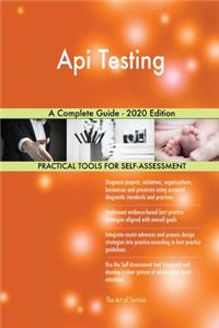 Api Testing A Complete Guide - 2020 Edition