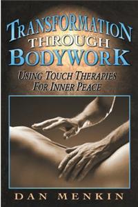 Transformation Through Bodywork