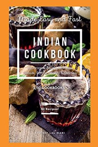 INDIAN COOKBOOK - Beverages, Soups, Shorbas, Salads, Raitas, Chaats And Starters