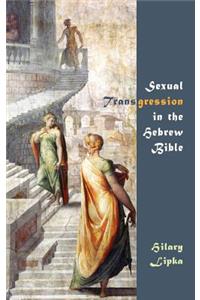 Sexual Transgression in the Hebrew Bible