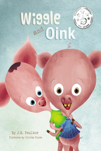 Wiggle and Oink