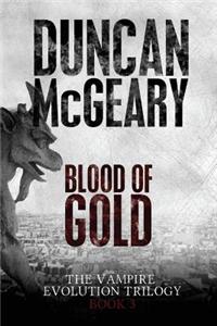 Blood of Gold: Vampire Evolution Trilogy #3