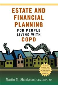 Estate and Financial Planning for People Living with Copd