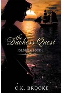 The Duchess Quest, Jordinia: Book 1