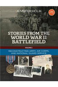 Stories from the World War II Battlefield 2nd Edition