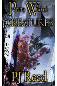 Pretty Wicked Creatures