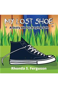 My Lost Shoe: A Story about Staying Safe