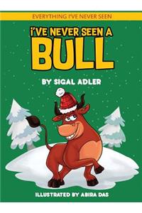 I've Never Seen A Bull