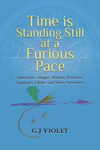 Time Is Standing Still at a Furious Pace