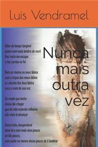 Nunca Mais Outra Vez