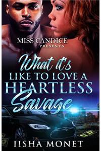 What It's Like To Love A Heartless Savage