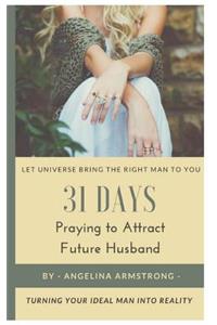 31 Days Praying to Attract Future Husband