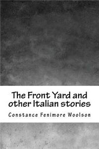 The Front Yard and Other Italian Stories