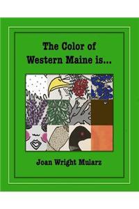 Color of Western Maine is...