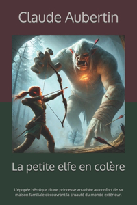 La petite elfe en colère