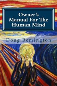 Owner's Manual For The Human Mind