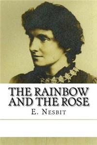 The Rainbow and the Rose