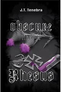 Obscure Libro II - Rhesus
