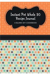 Instant Pot Whole 30 Recipe Journal