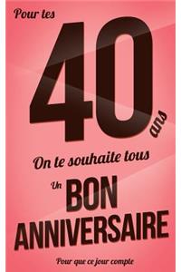 Bon anniversaire - 40 ans