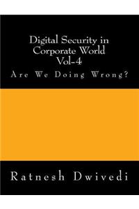 Digital Security in Corporate World Vol-4