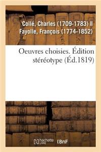 Oeuvres Choisies. Édition Stéréotype