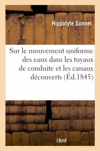 Recherches Sur Le Mouvement Uniforme Des Eaux Dans Les Tuyaux de Conduite