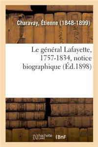 Le Général Lafayette, 1757-1834, Notice Biographique