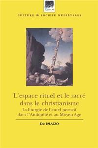 L'Espace Rituel Et Le Sacre Dans Le Christianisme