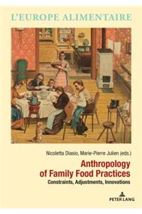 Anthropology of Family Food Practices