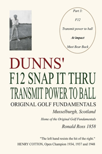Dunns' F12 Snap It Thru Original Golf Fundamentals Musselburgh Scotland