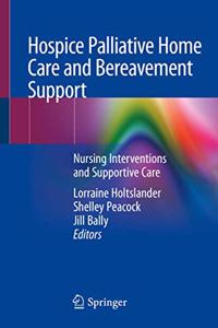 Hospice Palliative Home Care and Bereavement Support
