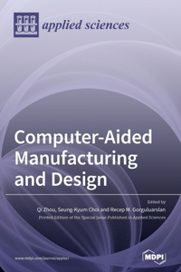 Computer-Aided Manufacturing and Design