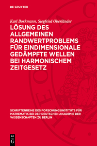 Lösung Des Allgemeinen Randwertproblems Für Eindimensionale Gedämpfte Wellen Bei Harmonischem Zeitgesetz