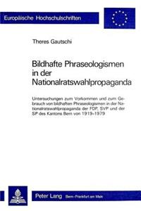 Bildhafte Phraseologismen in der Nationalratswahlpropaganda