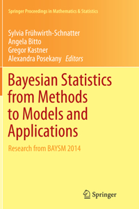 Bayesian Statistics from Methods to Models and Applications