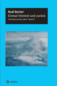 Einmal Himmel und zurück