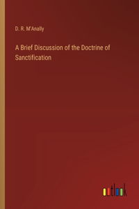 Brief Discussion of the Doctrine of Sanctification