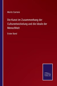 Kunst im Zusammenhang der Culturentwickelung und die Ideale der Menschheit