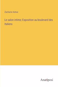 Le salon intime; Exposition au boulevard des Italiens