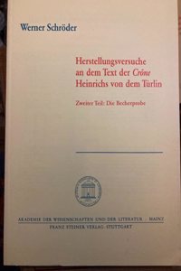 Herstellungsversuche an Dem Text Der Crone Heinrichs Von Dem Turlin