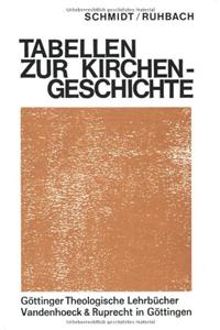 Chronologische Tabellen Zur Kirchengeschichte: Beigefugt: Synoptische Zeittafeln
