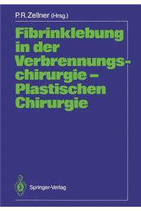 Fibrinklebung in Der Verbrennungschirurgie -- Plastischen Chirurgie