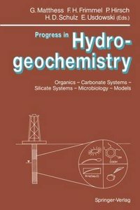 Progress in Hydrogeochemistry: Organics - Carbonate Systems - Silicate Systems - Microbiology - Models