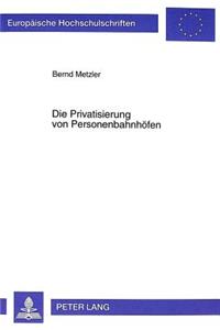 Die Privatisierung Von Personenbahnhoefen