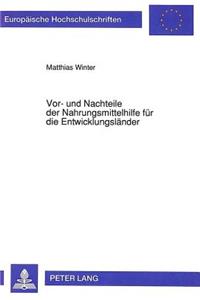 Vor- und Nachteile der Nahrungsmittelhilfe fuer die Entwicklungslaender