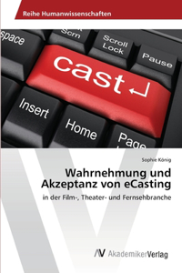Wahrnehmung und Akzeptanz von eCasting