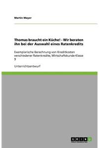 Thomas braucht ein Küche! - Wir beraten ihn bei der Auswahl eines Ratenkredits