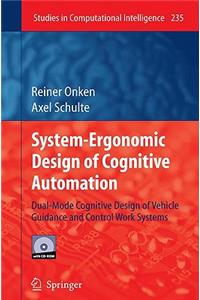 System-Ergonomic Design of Cognitive Automation