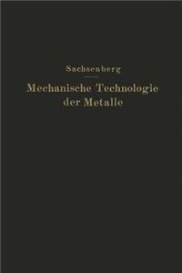 Mechanische Technologie der Metalle